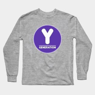 Generation Y • Millennials Long Sleeve T-Shirt